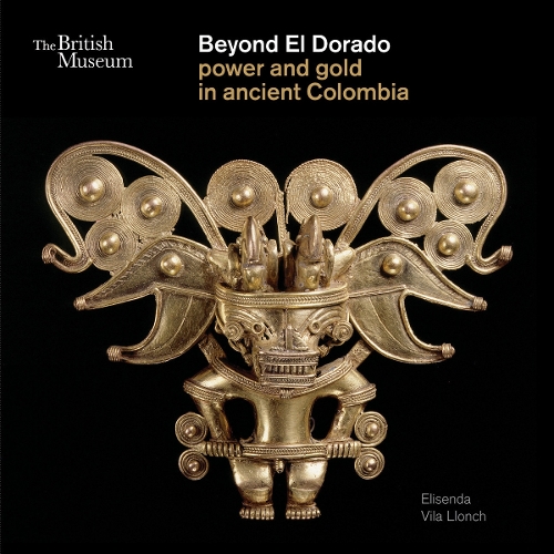 Бумажная книга «Beyond El Dorado: Power and Gold in Ancient Colombia», автор Элисенда Вила Ллонч - фото №1