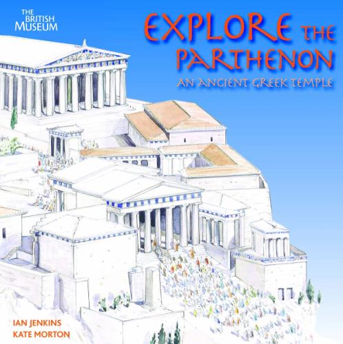 Бумажная книга «Explore the Parthenon: An Ancient Greek Temple and its Sculptures», авторов Иэн Дженкинс, Кейт Мортон - фото №1
