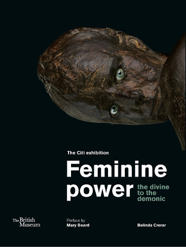Бумажная книга «Feminine power: the divine to the demonic», автор Белинда Крерар - фото №1