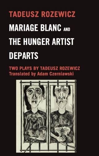 Бумажная книга «Mariage Blanc & the Huger Artist Departs: Two Plays by Tadeusz Rozewicz», автор Тадеуш Ружевич - фото №1