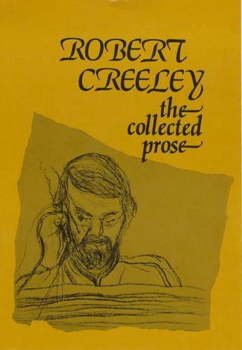 Паперова книга «The Collected Prose», автор Роберт Крілі - фото №1