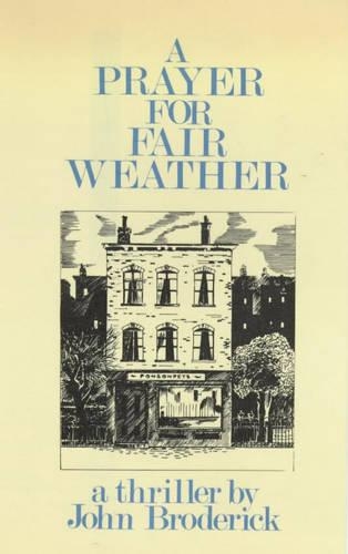 Бумажная книга «A Prayer for Fair Weather», автор Джон Бродерик - фото №1
