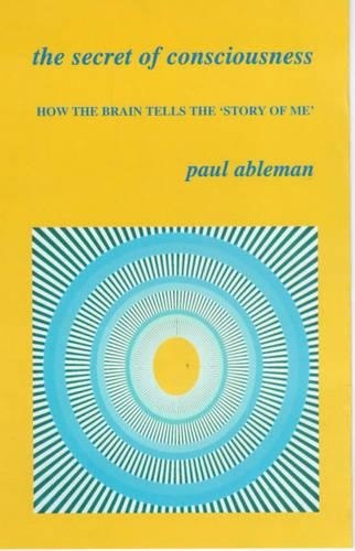 Бумажная книга «The Secret of Consciousness: How the Brain Tells "The Story of Me"», автор Пол Эйблман - фото №1
