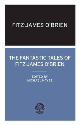 Бумажная книга «The Fantastic Tales of Fitz-James O'Brien», автор Фиц-Джеймс О'Брайен - фото №1