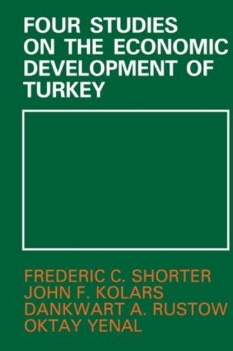 Бумажная книга «Four Studies on the Economic Development of Turkey», авторов Данкварт А. Рустоу, Фредерик К. Шортер, Джон Ф. Коларс, Октай Енай - фото №1