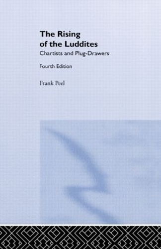 Бумажная книга «The Rising of the Luddites: Chartists and Plug-Drawers», авторов Эдвард Томпсон, Фрэнк Пил - фото №1