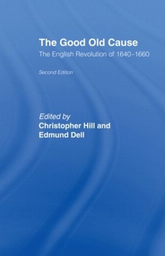 Бумажная книга «The Good Old Cause: English Revolution of 1640-1660» - фото №1