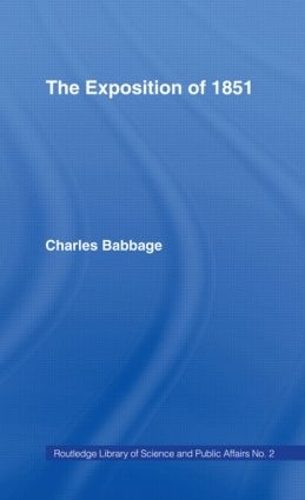 Paper book «Exposition of 1851: Or Views of the Industry, The Science and the Government of England», author Charles Babbage - фото №1