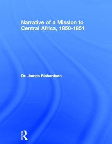 Бумажная книга «Narrative of a Mission to Central Africa, 1850-1851», автор Дж Ричардсон - фото №1