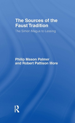 Бумажная книга «The Sources of the Faust Tradition: The Simon Magus to Lessing», авторов Филип М. Палмер, Роберт П. Мор - фото №1