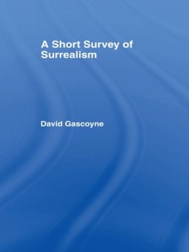 Бумажная книга «A Short Survey of Surrealism», автор Дэвид Гаскойн - фото №1