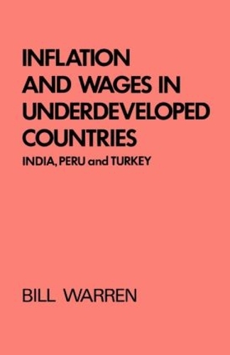 Бумажная книга «Inflation and Wages in Underdeveloped Countries: India, Peru, and Turkey, 1939-1960», автор Билл Уоррен - фото №1