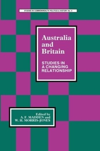 Бумажная книга «Australia and Britain: Studies in a Changing Relationship», авторов А.Ф. Мэдден, Уиндрет Хамфрис Моррис-Джонс - фото №1