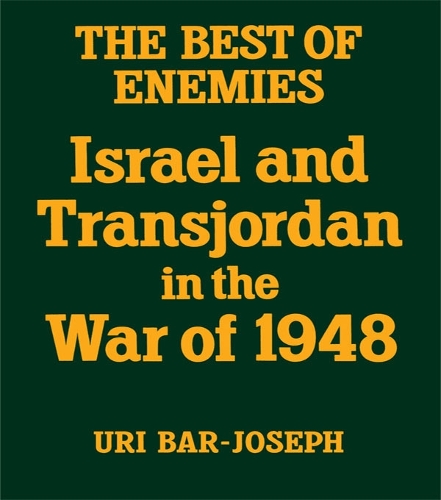 Бумажная книга «The Best of Enemies: Israel and Transjordan in the War of 1948», автор Ури Бар-Йозеф - фото №1