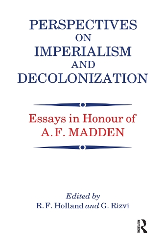 Бумажная книга «Perspectives on Imperialism and Decolonization: Essays in Honour of A.F. Madden» - фото №1