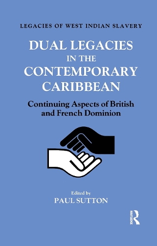 Paper book «Dual Legacies in the Contemporary Caribbean: Continuing Aspects of British and French Dominion», author Пол Саттон / Paul Sutton / Пол Саттон /  - фото №1