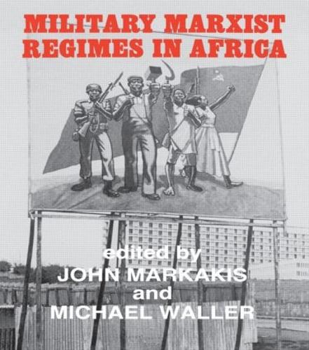 Бумажная книга «Military Marxist Regimes in Africa», авторов Джон Маркакис, Майкл Уоллер - фото №1