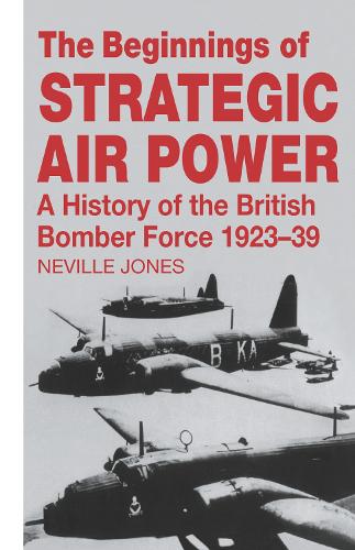 Бумажная книга «The Beginnings of Strategic Air Power: A History of the British Bomber Force 1923-1939» - фото №1
