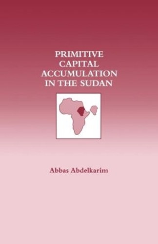 Паперова книга «Primitive Capital Accumulation in the Sudan», автор Аббас Абделькарім - фото №1
