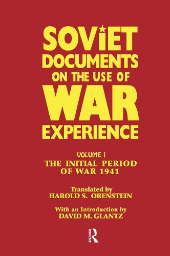 Бумажная книга «Soviet Documents on the Use of War Experience: Volume One: The Initial Period of War 1941», автор Дэвид М. Гланц - фото №1