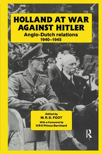 Паперова книга «Holland at War Against Hitler: Anglo-Dutch Relations 1940-1945», автор М. Р. Д. Фут - фото №1