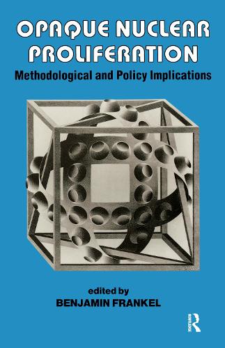 Бумажная книга «Opaque Nuclear Proliferation: Methodological and Policy Implications» - фото №1