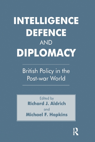 Бумажная книга «Intelligence, Defence and Diplomacy: British Policy in the Post-War World», авторов Майкл Ф. Хопкинс, Ричард Дж. Олдрич - фото №1