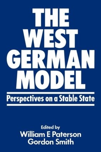 Бумажная книга «The West German Model: Perspectives on a Stable State», авторов Гордон Р. Смит, Уильям Э. Патерсон - фото №1