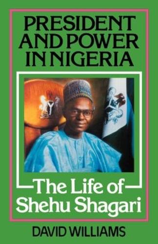 Бумажная книга «President and Power in Nigeria: The Life of Shehu Shagari», автор Дэвид Уильямс - фото №1