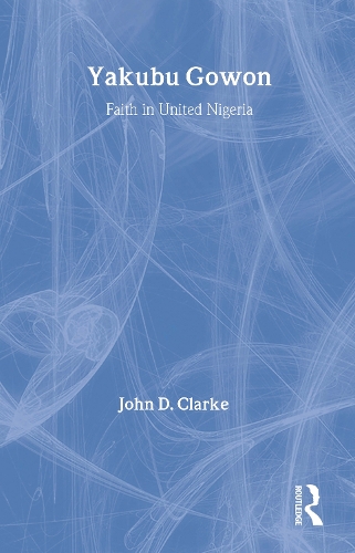 Бумажная книга «Yakubu Gowon: Faith in United Nigeria», автор Джон Кларк - фото №1