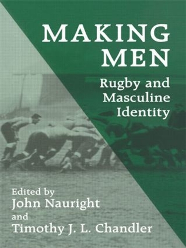 Бумажная книга «Making Men: Rugby and Masculine Identity» - фото №1