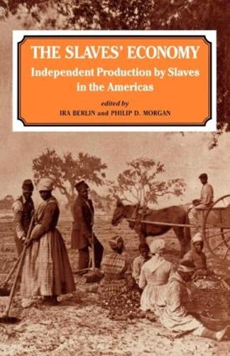 Бумажная книга «The Slaves' Economy: Independent Production by Slaves in the Americas», авторов Айра Берлин, Филип Д. Морган - фото №1