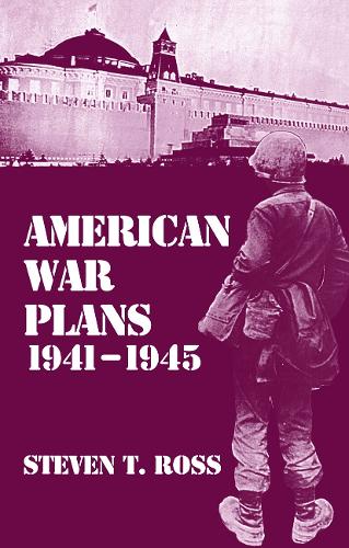 Бумажная книга «American War Plans, 1941-1945: The Test of Battle», автор Стивен Росс - фото №1