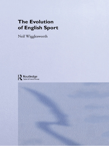 Бумажная книга «The Evolution of English Sport», автор Нил Вигглсворт - фото №1