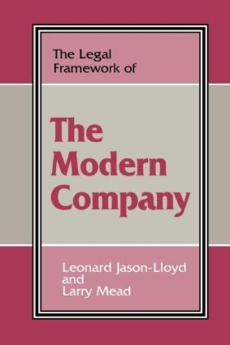 Бумажная книга «The Legal Framework of the Modern Company», авторов Ларри Мид, Леонард Джейсон-Ллойд - фото №1