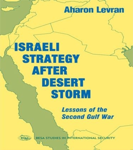 Паперова книга «Israeli Strategy After Desert Storm: Lessons of the Second Gulf War», автор Аарон Левран - фото №1