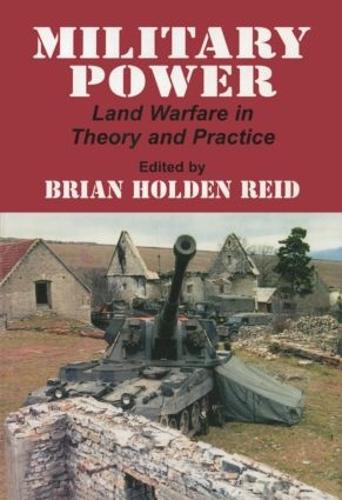 Бумажная книга «Military Power: Land Warfare in Theory and Practice» - фото №1