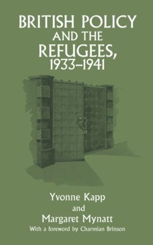 Бумажная книга «British Policy and the Refugees, 1933-1941», авторов Маргарет Майнатт, Ивонн Капп - фото №1