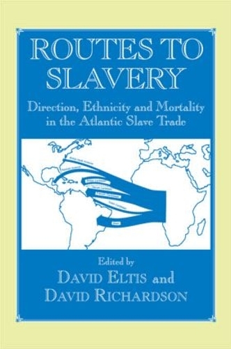 Бумажная книга «Routes to Slavery: Direction, Ethnicity and Mortality in the Transatlantic Slave Trade» - фото №1