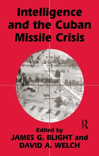 [object Object] «Intelligence and the Cuban Missile Crisis» - фото №1