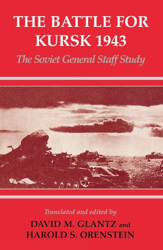 Бумажная книга «The Battle for Kursk, 1943: The Soviet General Staff Study» - фото №1