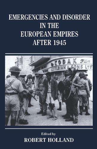 Бумажная книга «Emergencies and Disorder in the European Empires After 1945», автор Р. Ф. Холланд - фото №1