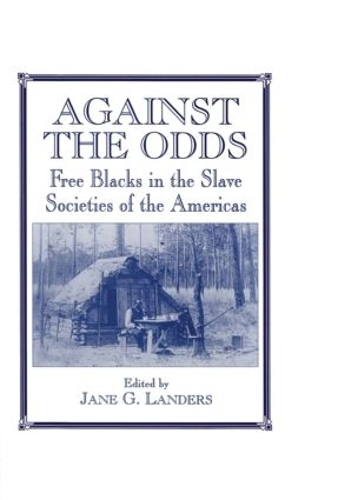 Бумажная книга «Against the Odds: Free Blacks in the Slave Societies of the Americas» - фото №1