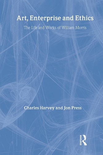 Paper book «Art, Enterprise and Ethics: Essays on the Life and Work of William Morris: The Life and Works of William Morris», authors Чарльз Харви / Чарльз Харві / , Jon Press - фото №1