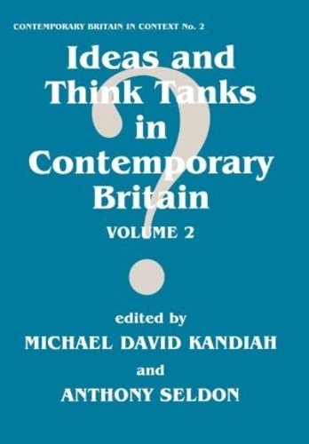 Бумажная книга «Ideas and Think Tanks in Contemporary Britain: Volume 2» - фото №1
