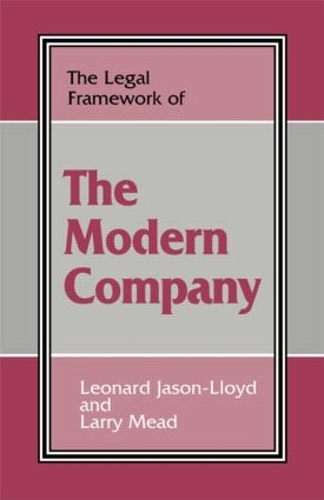 Бумажная книга «The Legal Framework of the Modern Company», авторов Ларри Мид, Леонард Джейсон-Ллойд - фото №1