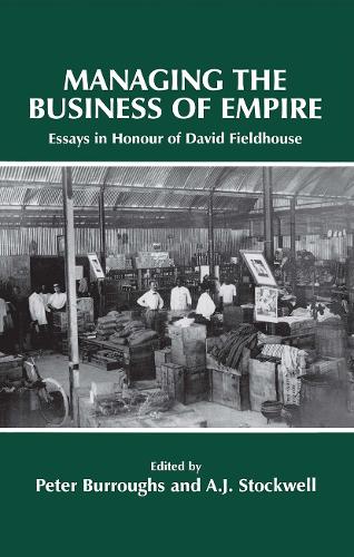 Бумажная книга «Managing the Business of Empire: Essays in Honour of David Fieldhouse» - фото №1