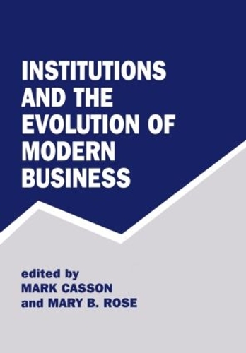 Бумажная книга «Institutions and the Evolution of Modern Business» - фото №1