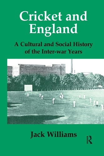Бумажная книга «Cricket and England: A Cultural and Social History of Cricket in England between the Wars», автор Джек Уильямс - фото №1