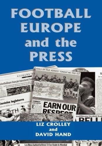 Паперова книга «Football, Europe and the Press», авторів Девід Генд, Ліз Кроллі - фото №1